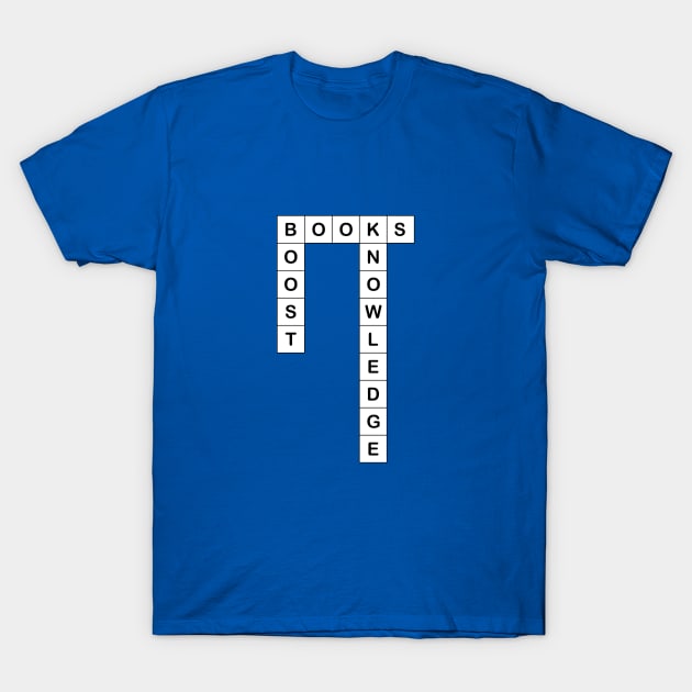 Books Will Boost Your Knowledge Crossword T-Shirt by numpdog